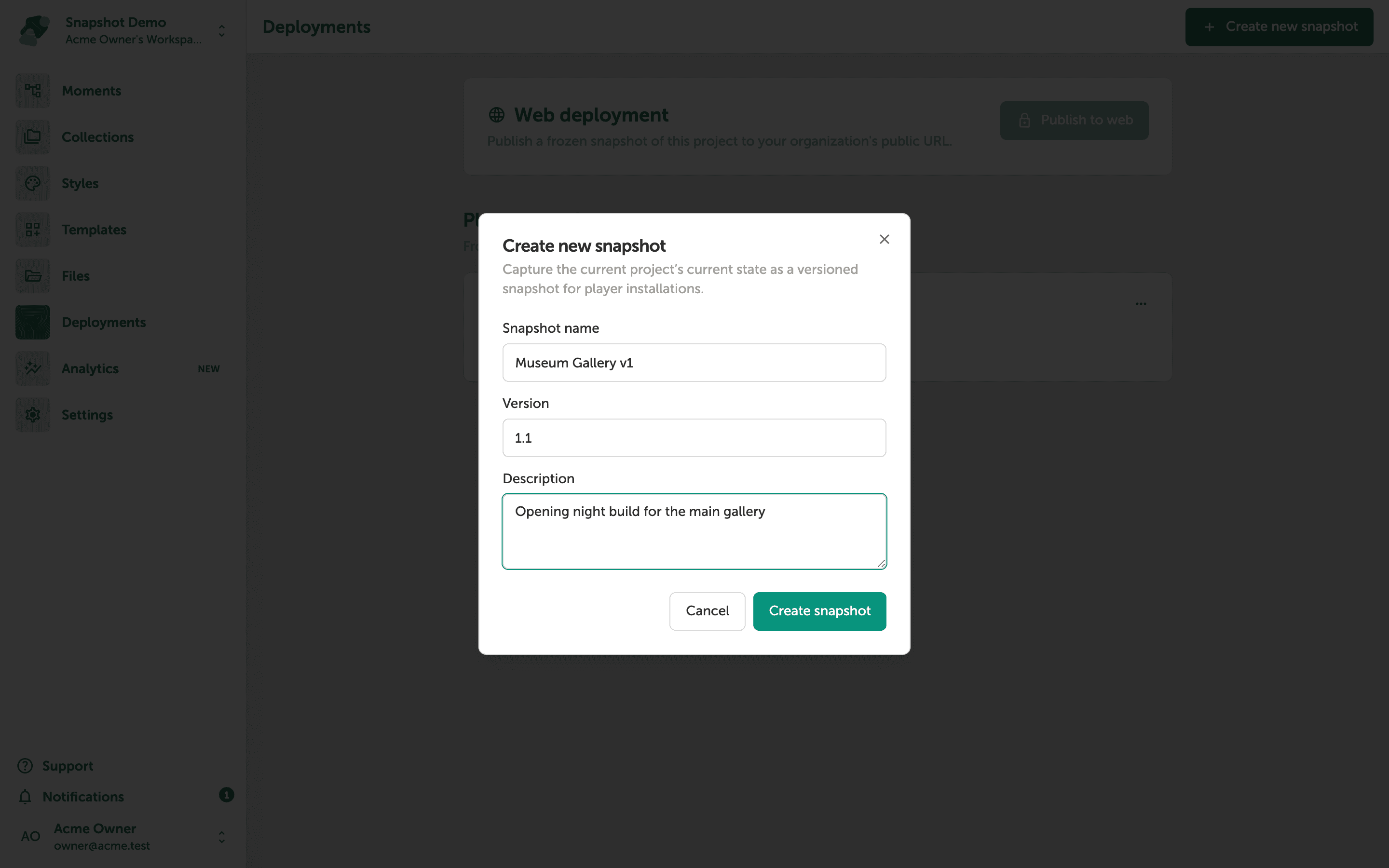Modal dialog titled 'Create new snapshot' with a Snapshot name field containing 'Museum Gallery v1', a Version field containing '1.1', and a Description field containing 'Opening night build for the main gallery'. A Cancel button and a green Create snapshot button appear at the bottom.